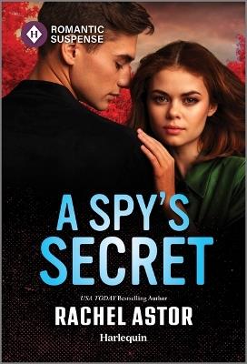 A Spy's Secret - Rachel Astor - cover