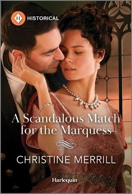 A Scandalous Match for the Marquess - Christine Merrill - cover