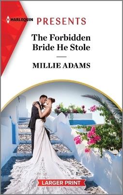 The Forbidden Bride He Stole - Millie Adams - cover