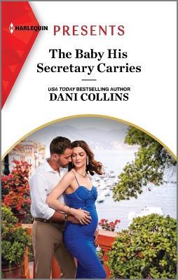The Baby His Secretary Carries - Dani Collins - cover