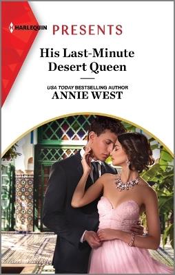 His Last-Minute Desert Queen - Annie West - cover