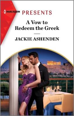 A Vow to Redeem the Greek - Jackie Ashenden - cover