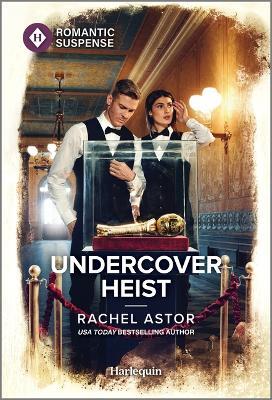 Undercover Heist - Rachel Astor - cover