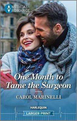 One Month to Tame the Surgeon - Carol Marinelli - cover