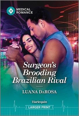 Surgeon's Brooding Brazilian Rival - Luana Darosa - cover