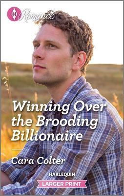 Winning Over the Brooding Billionaire - Cara Colter - cover