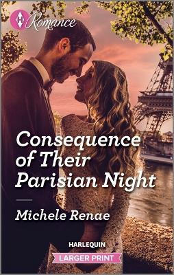 Consequence of Their Parisian Night - Michele Renae - cover