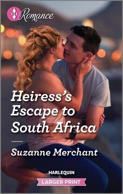 Heiress's Escape to South Africa - Suzanne Merchant - cover