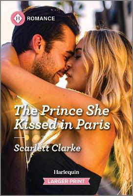 The Prince She Kissed in Paris - Scarlett Clarke - cover