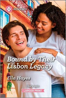 Bound by Their Lisbon Legacy - Ella Hayes - cover