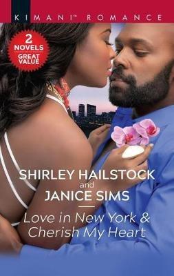 Love in New York & Cherish My Heart: A 2-In-1 Collection - Shirley Hailstock,Janice Sims - cover