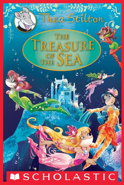 The Treasure of the Sea (Thea Stilton: Special Edition #5) - Stilton Thea - ebook