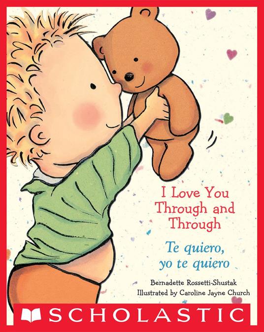 I Love You Through and Through / Te quiero, yo te quiero (Bilingual) - Bernadette Rossetti-Shustak,Caroline Jayne Church - ebook