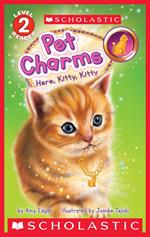 Pet Charms #3: Here, Kitty, Kitty (Scholastic Reader, Level 2)