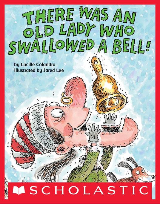 There Was an Old Lady Who Swallowed a Bell! - Lucille Colandro,Jared Lee - ebook