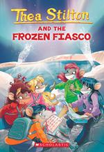 Thea Stilton and the Frozen Fiasco (Thea Stilton #25)