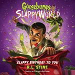 Slappy Birthday to You (Goosebumps SlappyWorld #1)