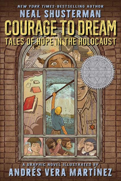 Courage to Dream: Tales of Hope in the Holocaust - Neal Shusterman,Andrés Vera Martínez - ebook