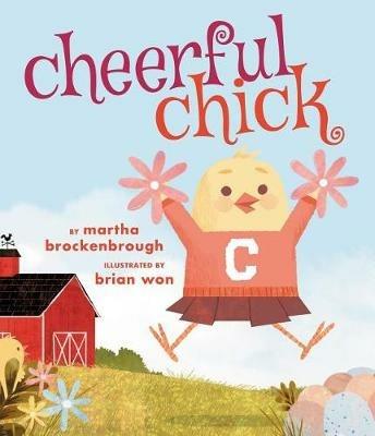 Cheerful Chick - Martha Brockenbrough - cover