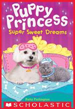 Super Sweet Dreams (Puppy Princess #2)