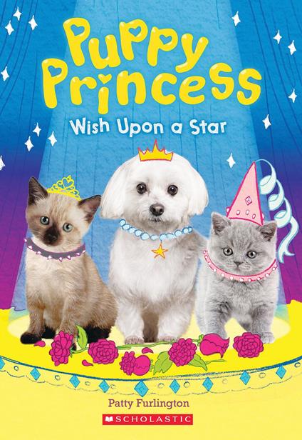 Wish Upon a Star (Puppy Princess #3) - Patty Furlington - ebook