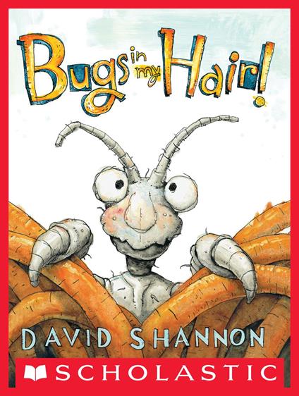 Bugs in My Hair! - David Shannon - ebook