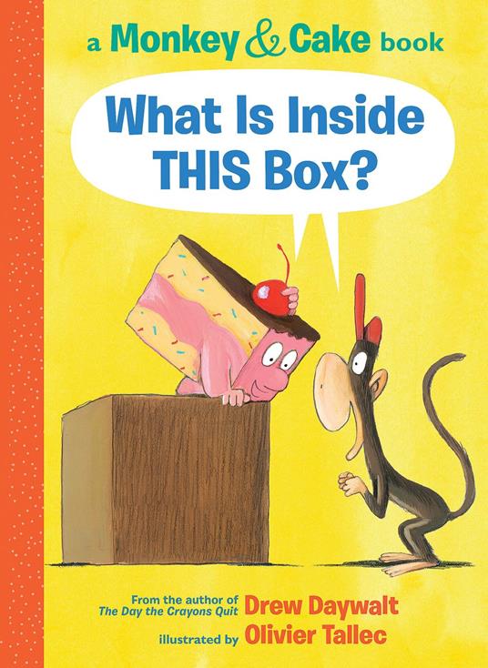 What Is Inside THIS Box? (Monkey & Cake) - Drew Daywalt,Olivier Tallec - ebook
