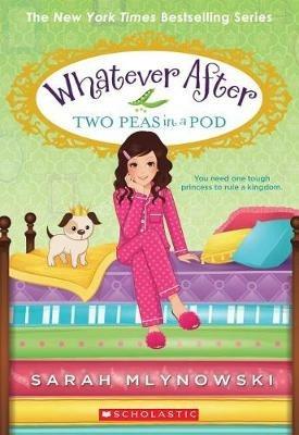 Two Peas in a Pod (Whatever After #11): Volume 11 - Sarah Mlynowski - cover