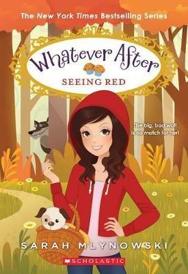 Seeing Red (Whatever After #12): Volume 12 - Sarah Mlynowski - cover