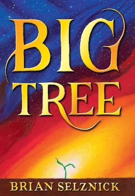 Big Tree - Brian Selznick - cover