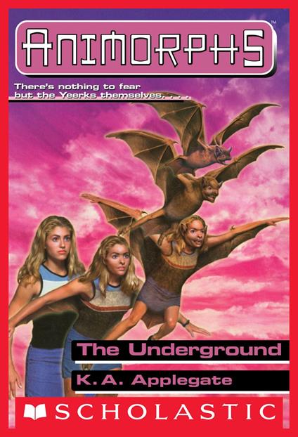 The Underground (Animorphs #17) - K. A. Applegate - ebook