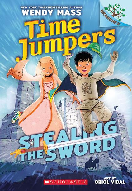 Stealing the Sword: A Branches Book (Time Jumpers #1) - Wendy Mass,Oriol Vidal - ebook