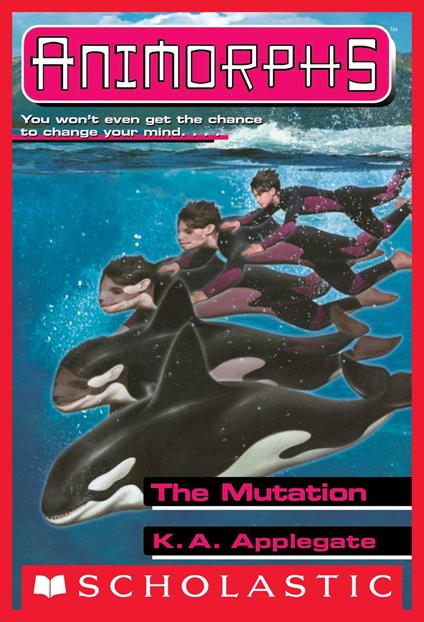 The Mutation (Animorphs #36) - K. A. Applegate - ebook