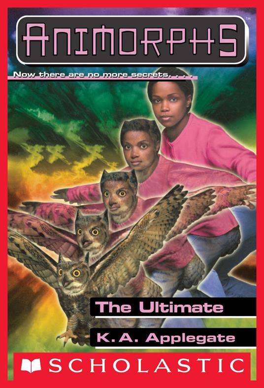 The Ultimate (Animorphs #50) - K. A. Applegate - ebook