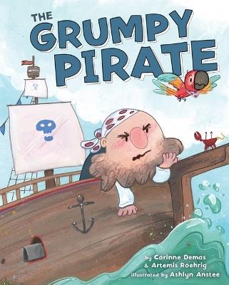 The Grumpy Pirate - Corinne Demas,Artemis Roehrig - cover