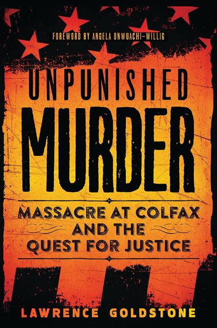 Unpunished Murder: Massacre at Colfax and the Quest for Justice (Scholastic Focus) - Lawrence Goldstone - ebook