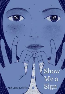 Show Me a Sign (Show Me a Sign, Book 1) - Ann Clare Lezotte - cover
