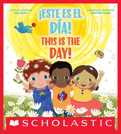 ¡Este es el día! / This Is the Day! (Bilingual) - Amy Parker,Leeza Hernandez - ebook