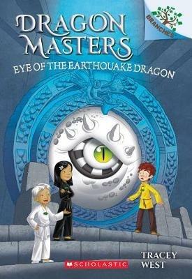 Eye of the Earthquake Dragon Dragon Masters 13 - Tracey West - cover