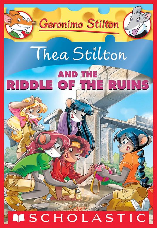 Thea Stilton and the Riddle of the Ruins (Thea Stilton #28) - Stilton Thea,Andrea Schaffer - ebook