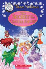 The Secret of the Crystal Fairies (Thea Stilton: Special Edition #7)