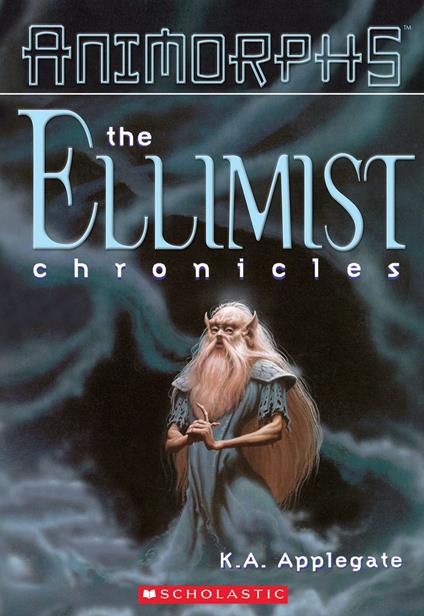 The Ellimist Chronicles (Animorphs) - K. A. Applegate - ebook