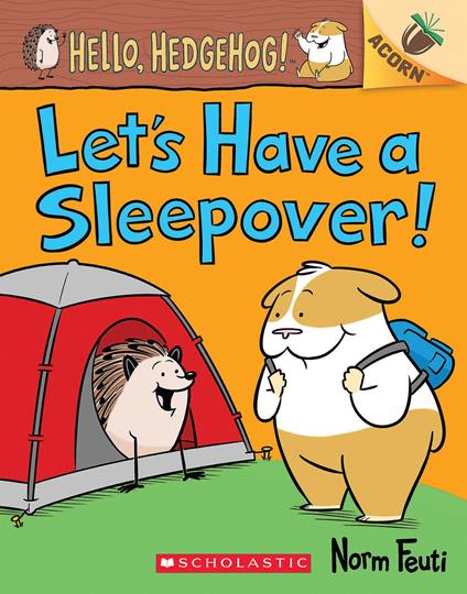 Let's Have a Sleepover!: An Acorn Book (Hello, Hedgehog! #2) - Norm Feuti - ebook