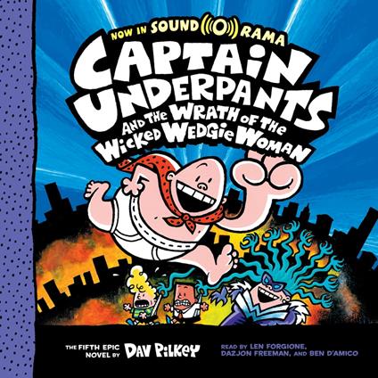 Captain Underpants and the Wrath of the Wicked Wedgie Woman: Color Edition (Captain Underpants #5)