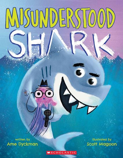 Misunderstood Shark - Ame Dyckman,Scott Magoon - ebook