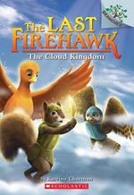 The Cloud Kingdom: A Branches Book (The Last Firehawk #7)