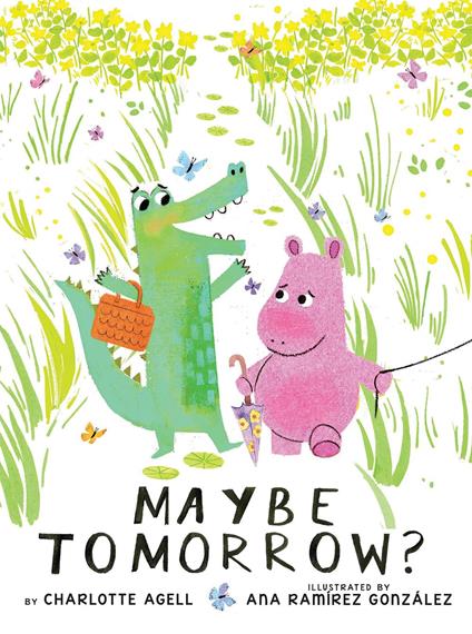 Maybe Tomorrow? (a story about loss, healing, and friendship) - Charlotte Agell,Ana Ramírez González - ebook