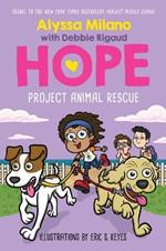 Project Animal Rescue (Alyssa Milano's Hope #2): Volume 2