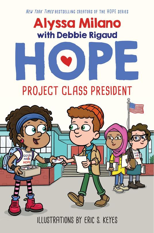 Project Class President (Alyssa Milano's Hope #3) - Milano Alyssa,Debbie Rigaud,Eric S. Keyes - ebook