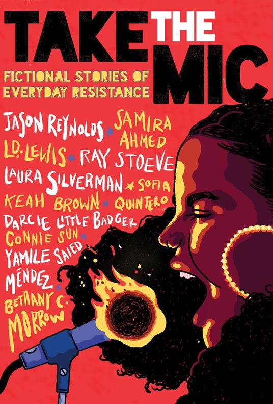 Take the Mic: Fictional Stories of Everyday Resistance - Samira Ahmed,Keah Brown,Bethany C. Morrow,L. D. Lewis - ebook